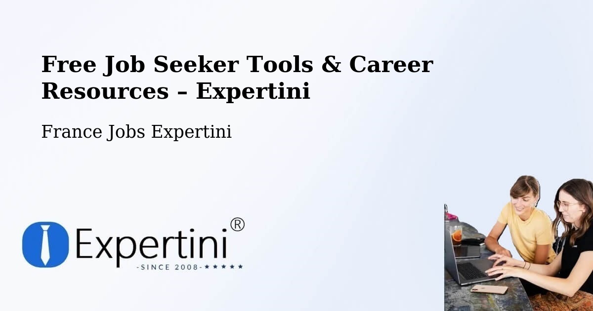 Free Job Seeker Tools & Career Resources – Corbeil Essonnes - Corbeil Essonnes, France Jobs Expertini