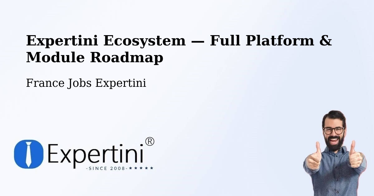 Expertini Ecosystem — Full Platform & Module Roadmap – Corbeil Essonnes